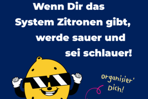 Sticker "Wenn dir das System Zitronen gibt, werde sauer und sei schlauer!"