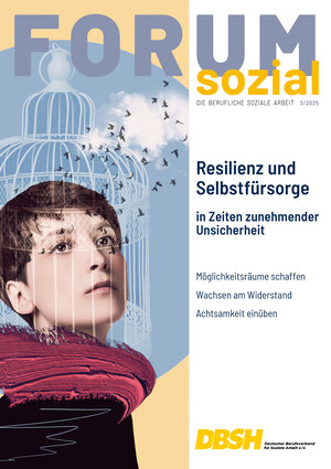 FORUM sozial 2025/3: Resilienz und Selbstfürsorge